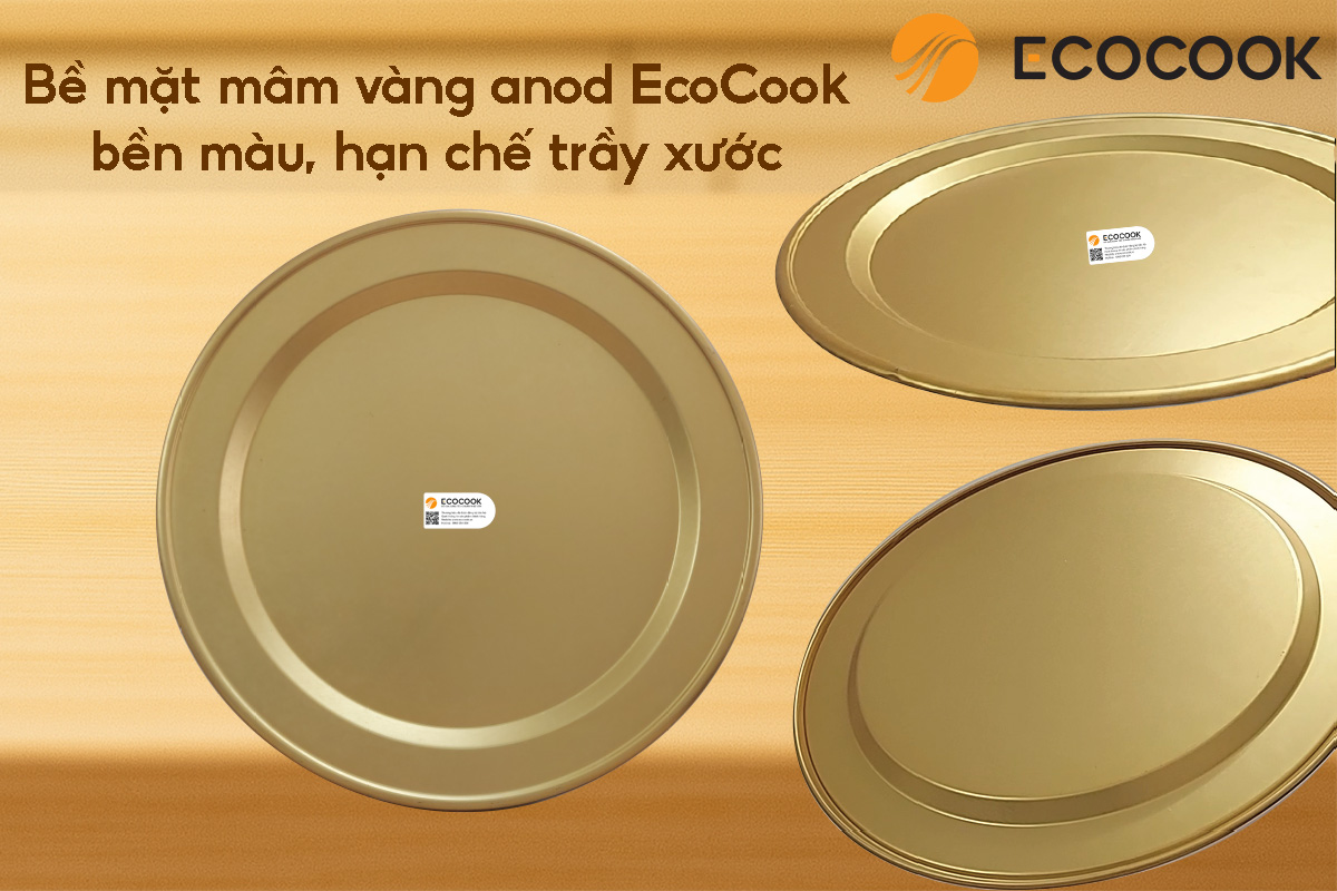 Bề mặt mâm vàng anod EcoCook – bền màu, hạn chế trầy xước Bề mặt mâm vàng anod EcoCook – bền màu, hạn chế trầy xước